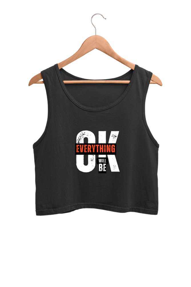 Everything Will Be OK Printed Women Crop Tank Top | Evrbay