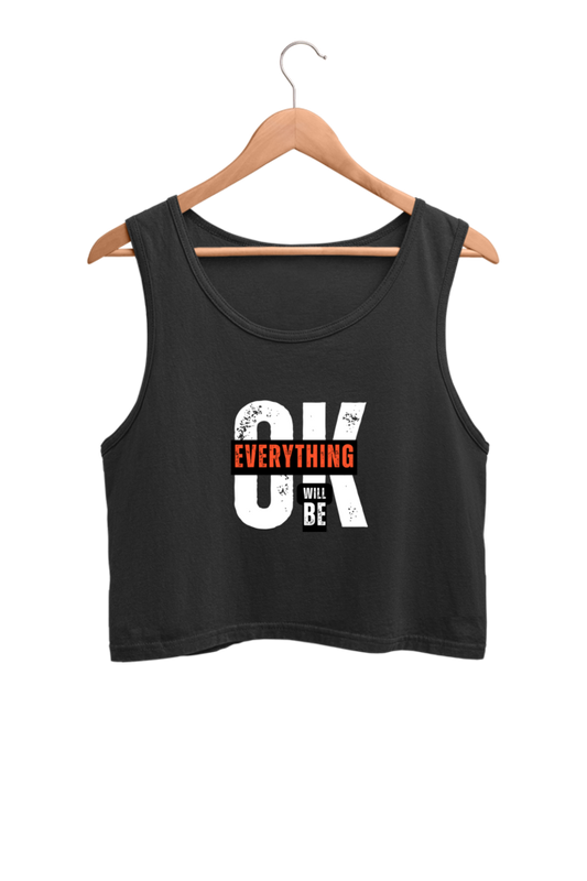 Everything Will Be OK Printed Women Crop Tank Top | Evrbay