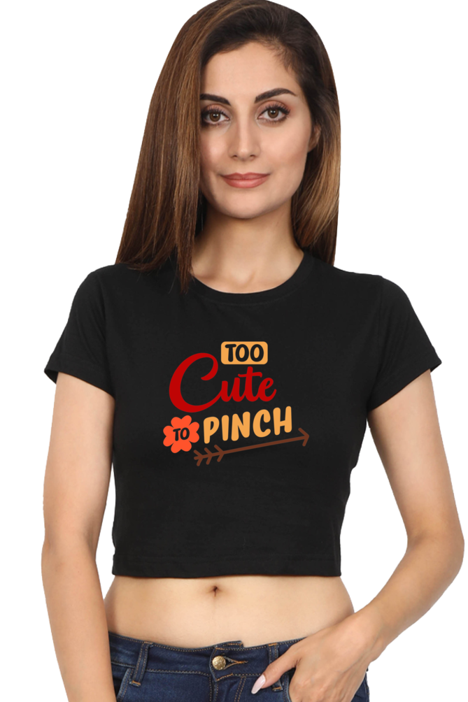 Too Cute To Pinch Women Crop Top | Evrbay