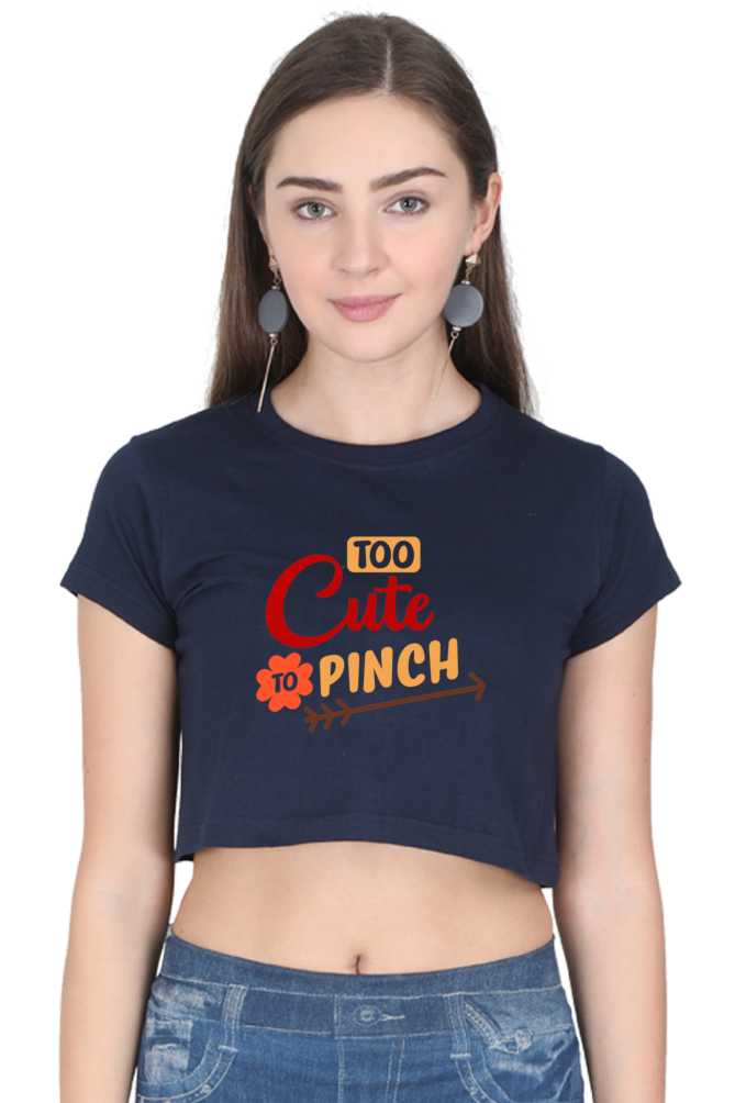 Too Cute To Pinch Women Crop Top | Evrbay